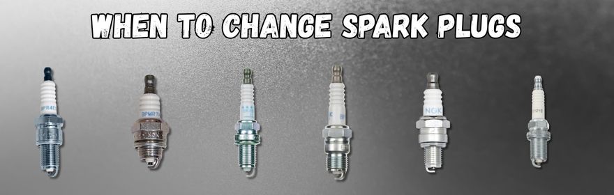 When To Change Spark Plugs