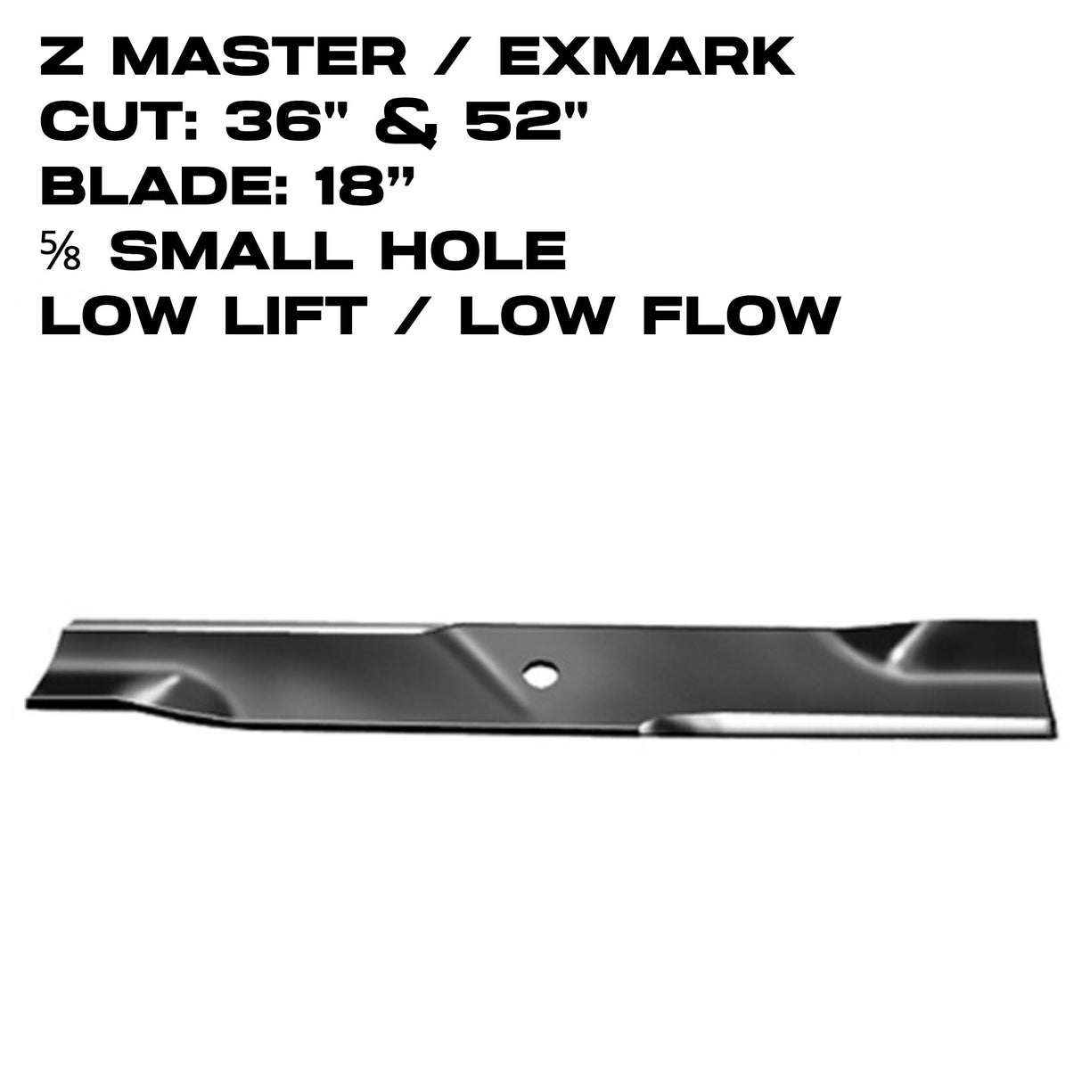 Rotary Low Lift Blade | 18" X 5/8" | Z Master | 36" - 52" Deck | 10719
