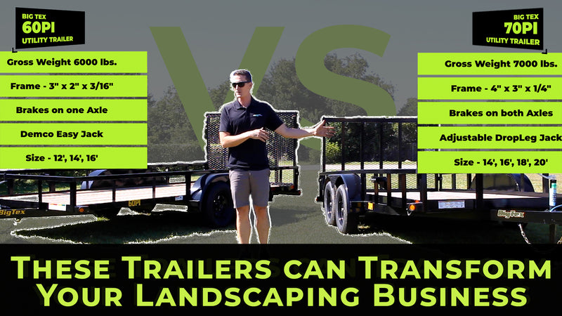 These 2 UTILITY TRAILERS can transform your Landscaping Business - Big Tex 60PI vs 70PI