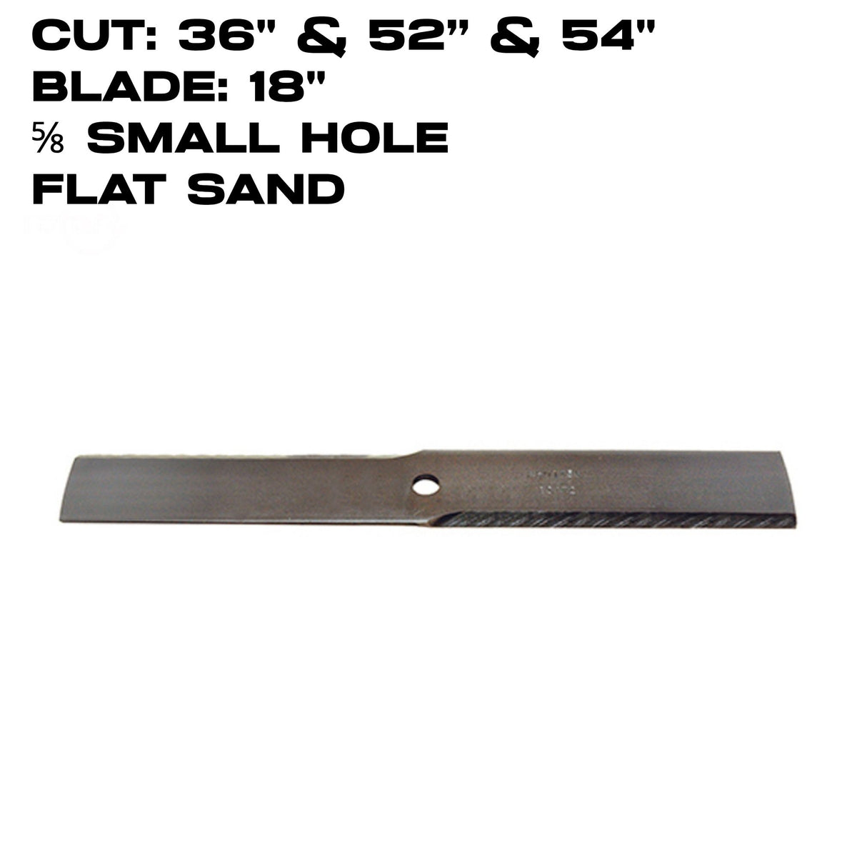 Rotary Blade | 18" X 5/8" | Flat Sand /  Low Flow | Ferris / Scag / Exmark | 36" & 52" & 54" Deck | 10173